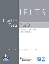 Margaret Matthews / Katy Salisbury IELTS Practice Tests Plus 3 Book (without Key) and Multi-ROM 