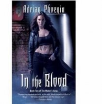 Phoenix, Adrian In the Blood (Maker's Song book 2) 