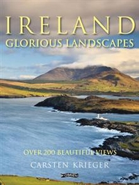 C, Krieger Ireland - Glorious Landscapes: Over 200 Beautiful Views 