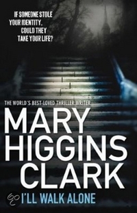 Mary, Higgins Clark I'll Walk Alone 