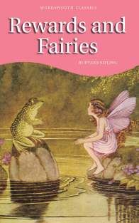 Kipling, R. Rewards and Fairies 