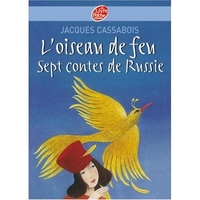 Cassabois, Jacques L'oiseau de feu : Sept contes de Russie 