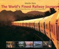 M, H, Kers, Bouman The World's Finest Railway Journeys 