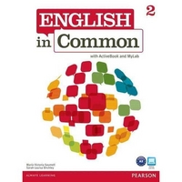 Maria Victoria Saumell, Sarah Louisa Birchley English in Common 2 Student's Book with ActiveBook and MyEnglishLab 