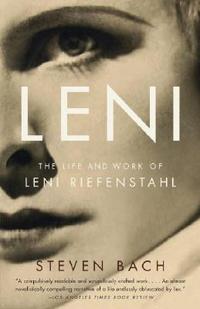 Steven, Bach Leni: Life and Work of Leni Riefenstahl   TPB 