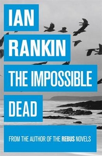 Rankin Ian The Impossible Dead 