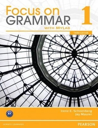 Jay, Schoenberg, Irene; Mauer Focus on Grammar 3Ed 1 Student's Book+MyLab 
