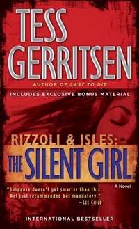 Tess, Gerritsen Silent Girl: Rizzoli and Isles Novel  