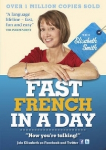 Smith, Elisabeth Fast French in a Day. Audio CD 