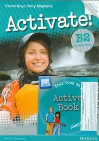 Elaine Boyd, Mary Stephens, Carolyn Barraclough, Suzanne Gaynor, Megan Roderick Activate! B2 Student's Book with Access Code and Active Book Pack 