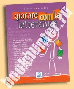 Carlo Guastalla Giocare con la letteratura 