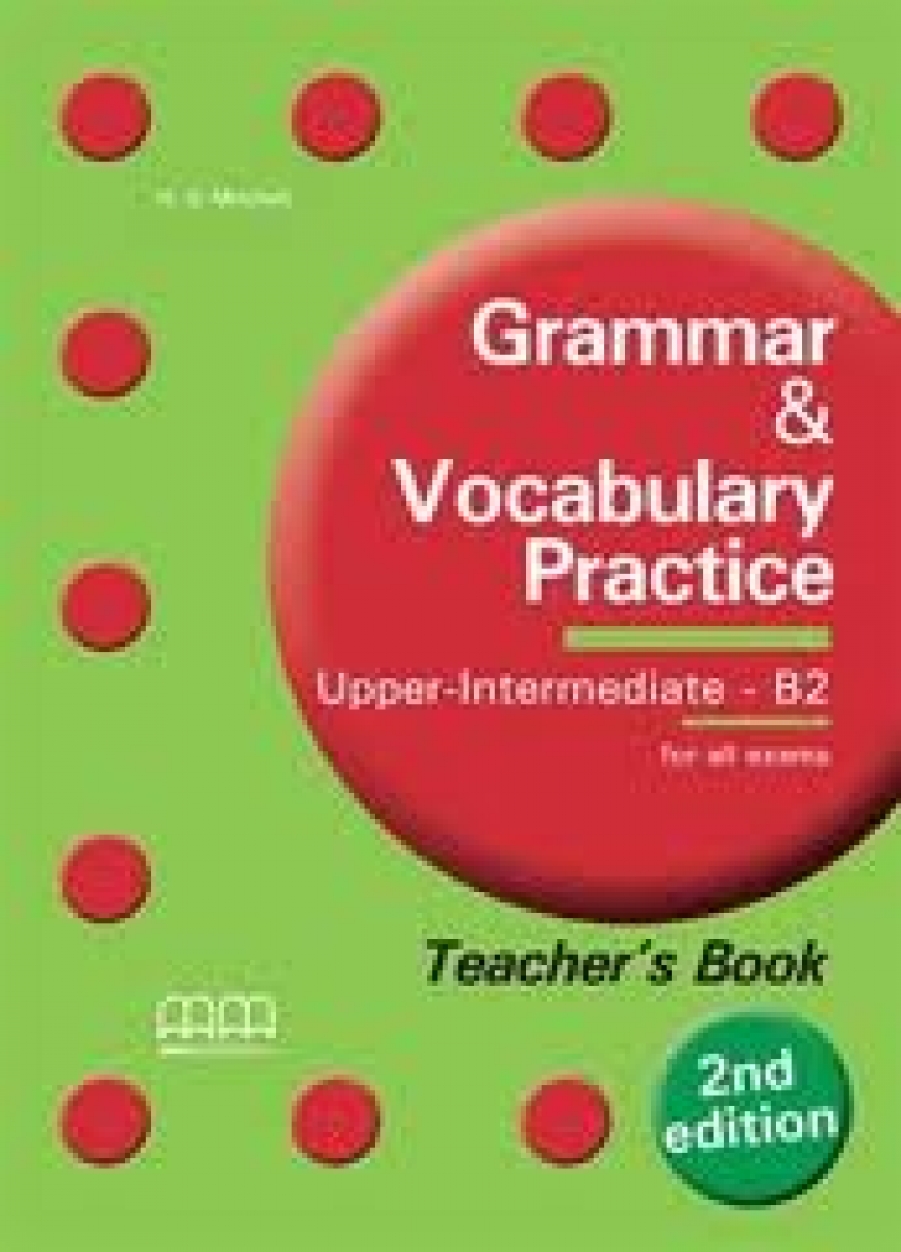 Mitchell H. Q. Grammar & Vocabulary Practice NE Upper-Intermediate. Teachers Book 