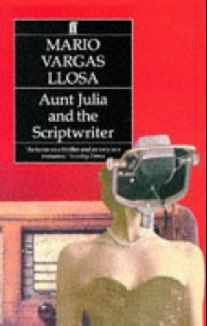 Llosa Mario Vargas Aunt Julia and the Scriptwriter 