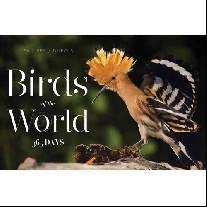 Dubois, Philippe J. Birds of the World: 365 Days 