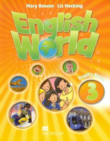 Liz Hocking and Mary Bowen English World 3 Pupils Book 