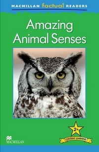 Claire Llewellyn MacMillan Factual Readers Level: 2 + Amazing Animal Senses 