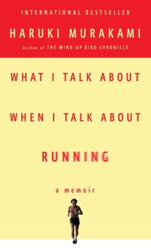 Murakami Haruki What I Talk About When I Talk About Running 