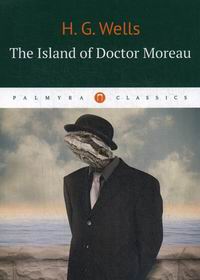 Wells H. The Island of Doctor Moreau /    