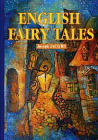 Jacobs J. English Fairy Tales 