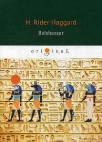 Haggard H.R. Belshazzar 