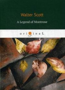 Scott W. A Legend of Montrose 