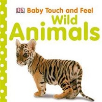 Dorling K. Baby Touch and Feel Wild Animals 