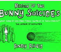 Andy Riley () Return of the Bunny Suicides (  ) 