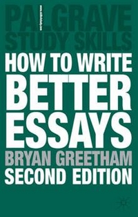 Greetham Bryan How to Write Better Essays 