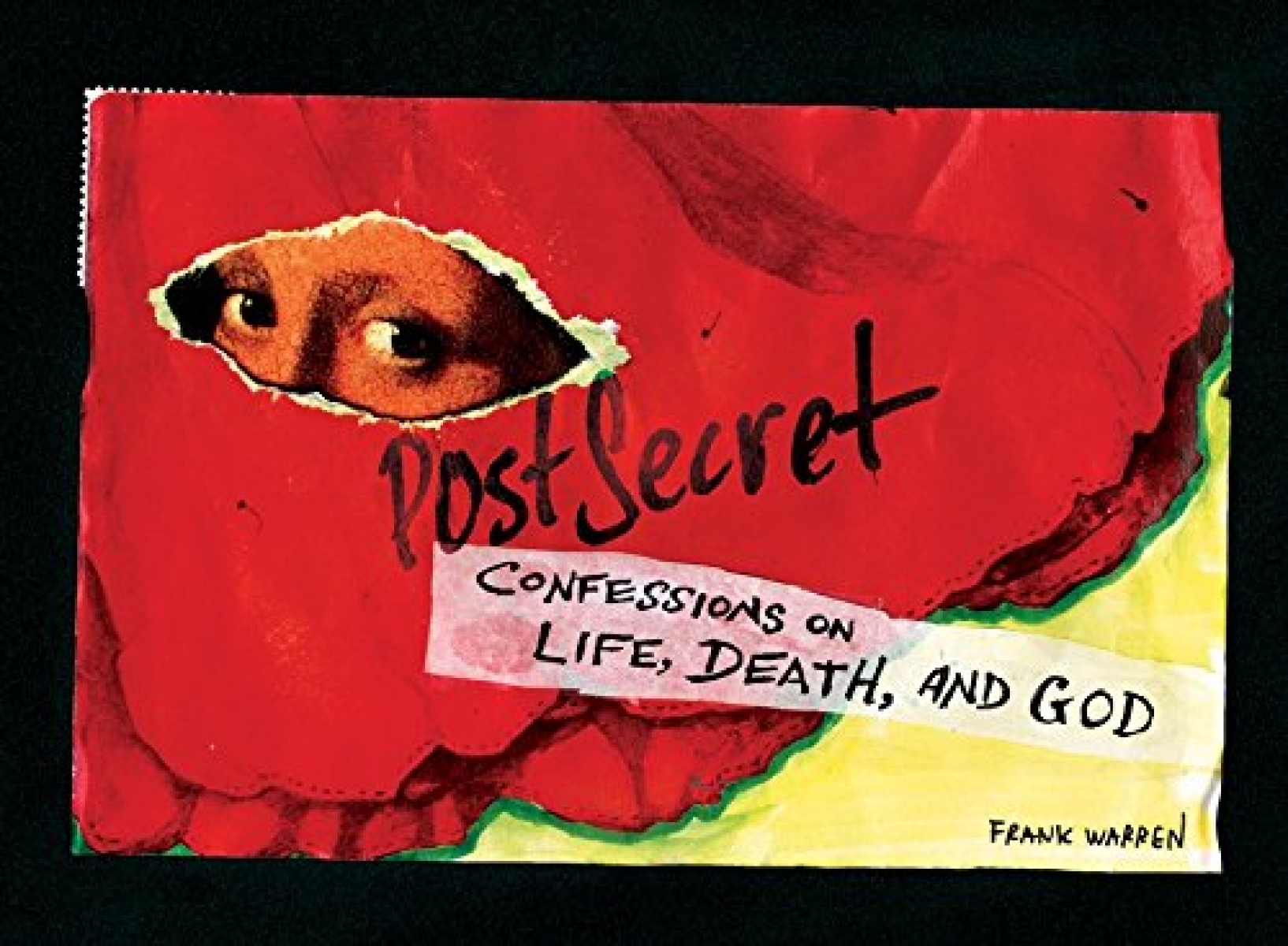 Warren, F PostSecret: Confessions on Life, Death & God  (HB) 