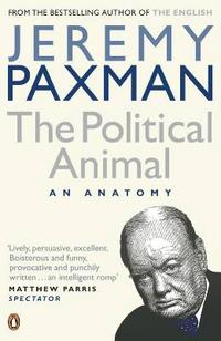 Jeremy, Paxman The Political Animal: An Anatomy 