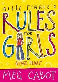 Meg, Cabot Allie Finkle's Rules for Girls 4: Stage Fright 