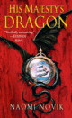 Naomi, Novik His Majesty's Dragon (Temeraire, Book 1) 