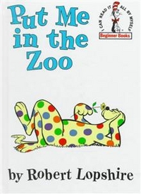 Robert, Dr Seuss; Lopshire Put Me in the Zoo   (HB) 