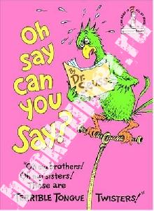 Dr Seuss Oh Say Can You Say? 