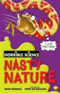 Nick, Arnold Horrible Science: Nasty Nature 