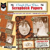 Patterson, Jodie Create Your Own Scrapbook Papers +DVD 