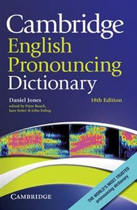 Daniel Jones Edited by Peter Roach, Jane Setter and John Esling Cambridge English Pronouncing Dictionary 18th Edition Hardback 