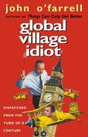 John Global Village Idiot 