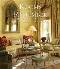 Tucker, S Rooms to Remember: The Classic Interiors of Suzanne Tucker 