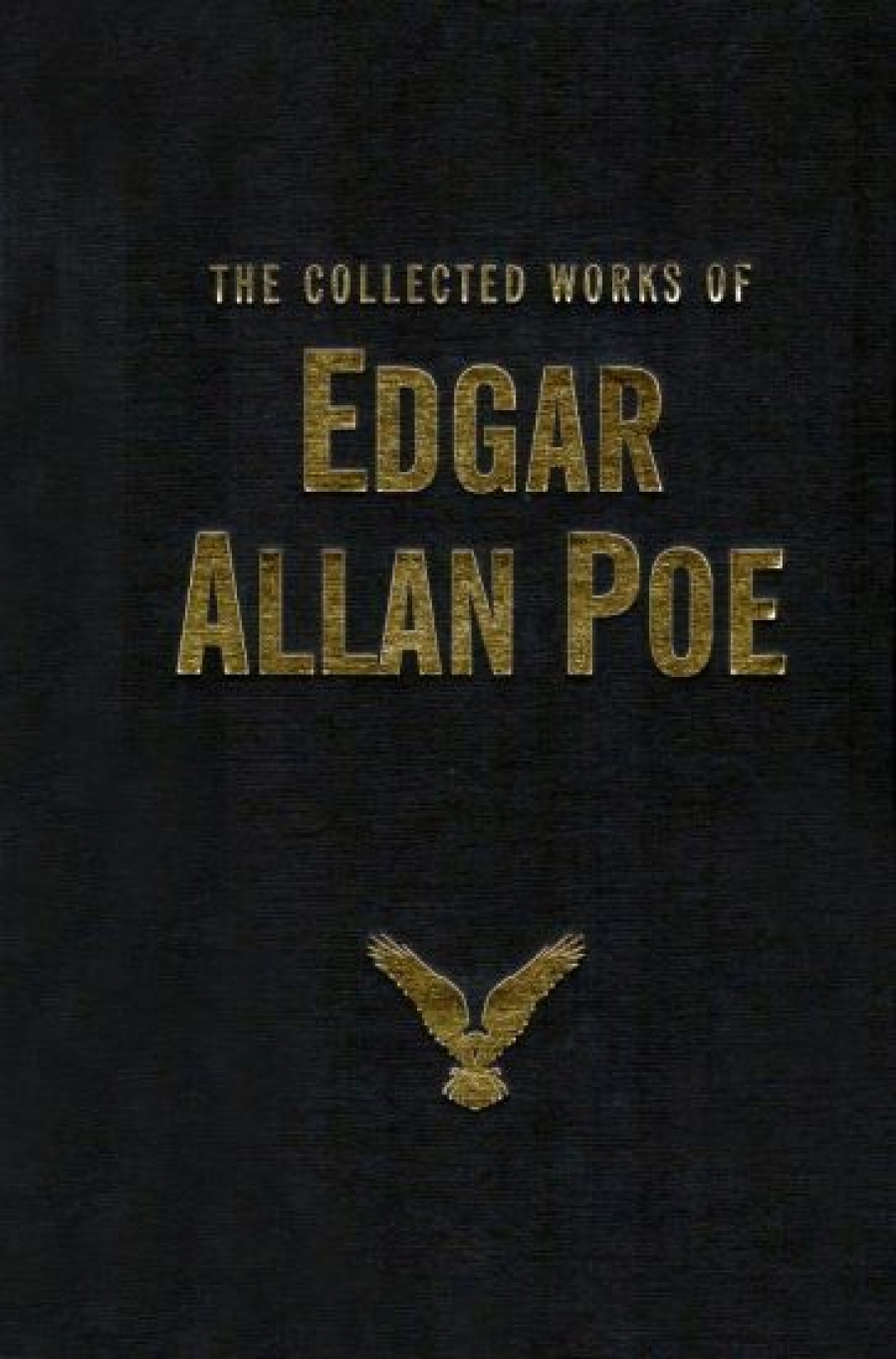 Poe, Edgar Allan The Collected Works of Edgar Allan Poe 