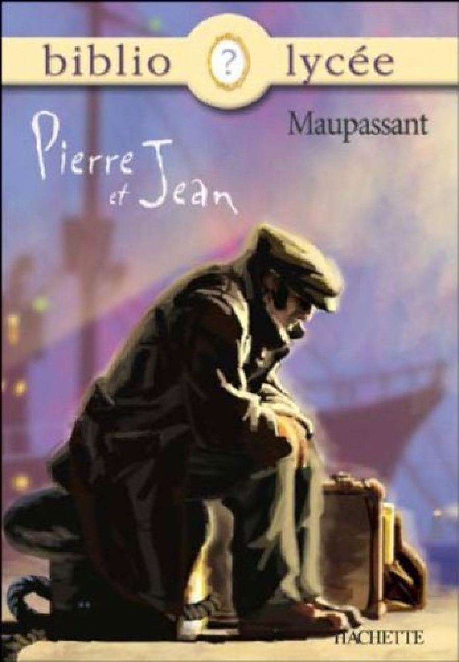 Maupassant, Guy De Pierre et Jean (texte integral) 