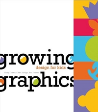 V, Eckert Growing Graphics: Design for Kids 