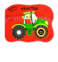 Sue, Hendra Big Noisy Machines - Tractor (board book) 