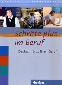 Bosch Gloria Schritte plus im Beruf. Übungsbuch: Deutsch für... Ihren Beruf. Deutsch als Fremdsprache 