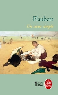 Gustave Flaubert Un coeur simple 