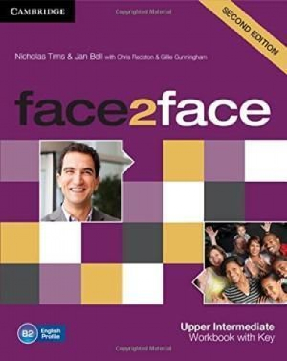 Chris Redston and Gillie Cunningham face2face. Upper-Intermediate. Workbook with Key (Second Edition) 