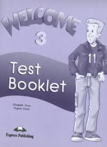 Virginia Evans, Elizabeth Gray, Terry Wilson, Evan Nathan Welcome 3. Test Booklet 