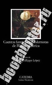D., Phillipps-Lopez Cuentos fantásticos modernistas de Hispanoamérica 