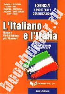 Marcello Silvestrini, Claudio Bura L' italiano e l'Italia. Esercizi e prove per la certificazione 