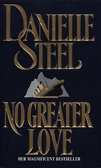Danielle Steel No Greater Love 